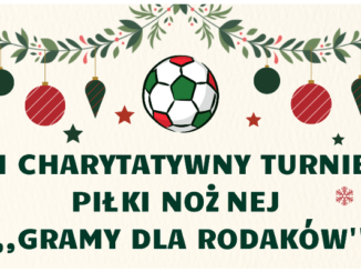 VI Charytatywny Turniej Piłki Nożnej ,,Gramy dla Rodaków’’